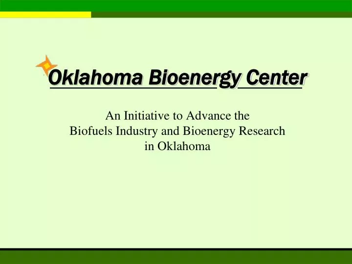 an initiative to advance the biofuels industry and bioenergy research in oklahoma