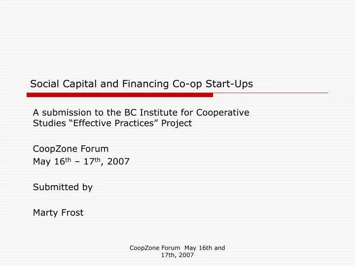 social capital and financing co op start ups