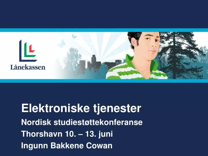 elektroniske tjenester nordisk studiest ttekonferanse thorshavn 10 13 juni ingunn bakkene cowan