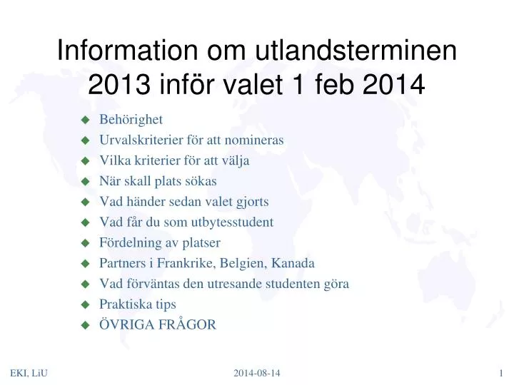 information om utlandsterminen 2013 inf r valet 1 feb 2014