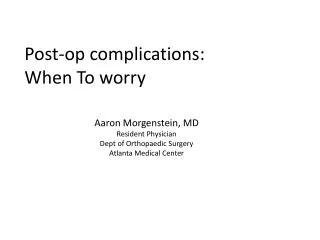 Post-op complications: When To worry