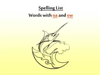 Spelling List Words with oa and ow