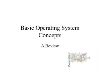 Basic Operating System Concepts