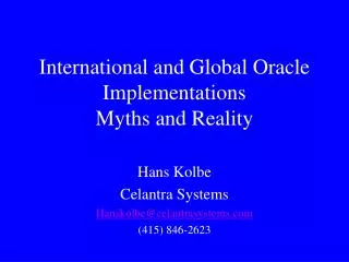 International and Global Oracle Implementations Myths and Reality