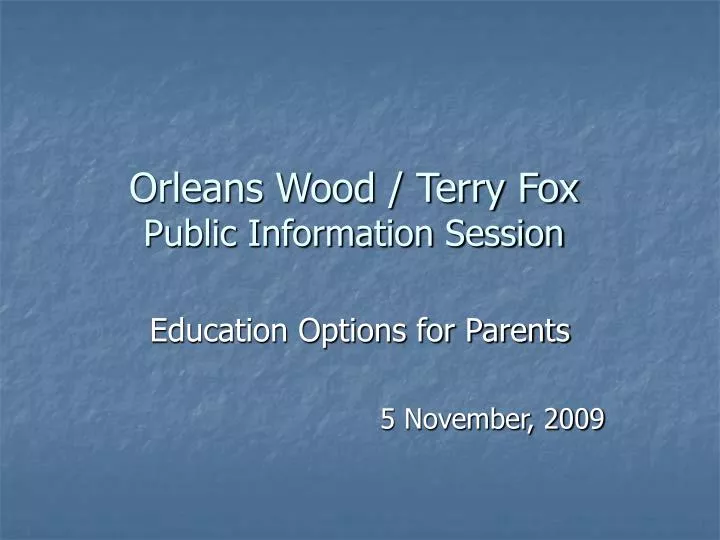 orleans wood terry fox public information session