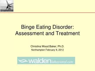 Binge Eating Disorder: Assessment and Treatment