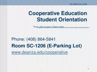 DE ANZA COLLEGE Cooperative Education Student Orientation