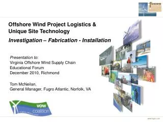 Offshore Wind Project Logistics &amp; Unique Site Technology