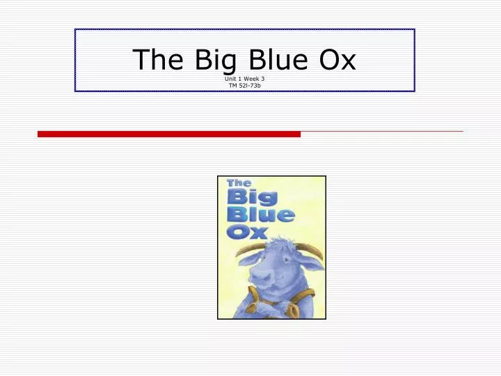 the big blue ox unit 1 week 3 tm 52l 73b