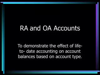RA and OA Accounts