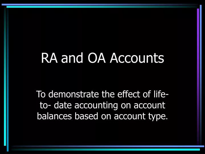 ra and oa accounts