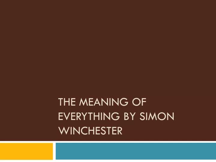 the meaning of everything by simon winchester