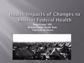 Health Impacts of Changes to Interim Federal Health