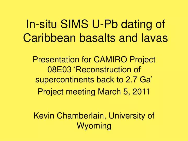 in situ sims u pb dating of caribbean basalts and lavas