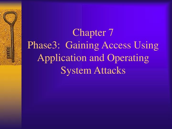 chapter 7 phase3 gaining access using application and operating system attacks