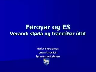 Føroyar og ES Verandi støða og framtíðar útlit