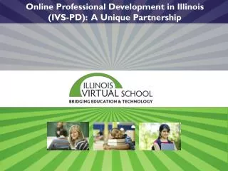 Online Professional Development in Illinois (IVS-PD): A Unique Partnership