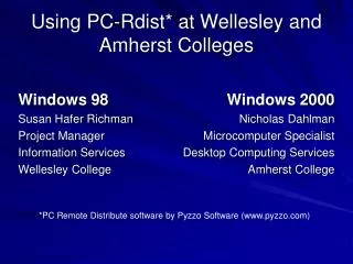 Using PC-Rdist* at Wellesley and Amherst Colleges