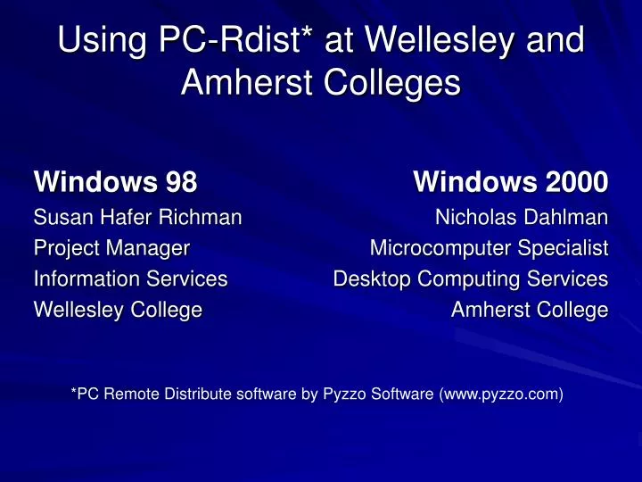 using pc rdist at wellesley and amherst colleges