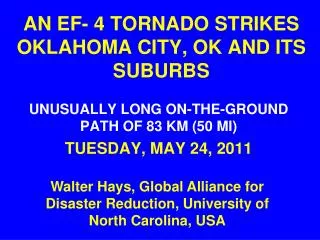 AN EF- 4 TORNADO STRIKES OKLAHOMA CITY, OK AND ITS SUBURBS