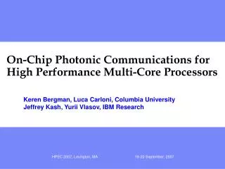 On-Chip Photonic Communications for High Performance Multi-Core Processors
