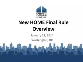 New HOME Final Rule Overview
