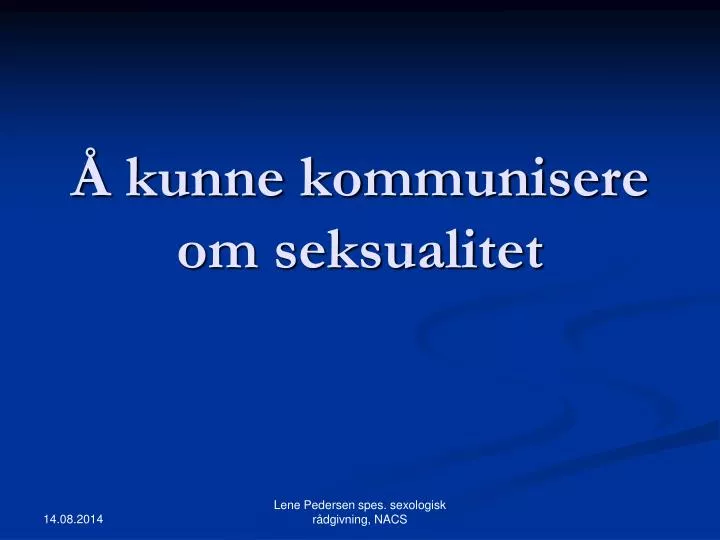 kunne kommunisere om seksualitet