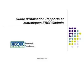 guide d utilisation rapports et statistiques ebscoadmin