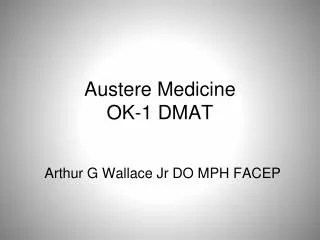 Austere Medicine OK-1 DMAT