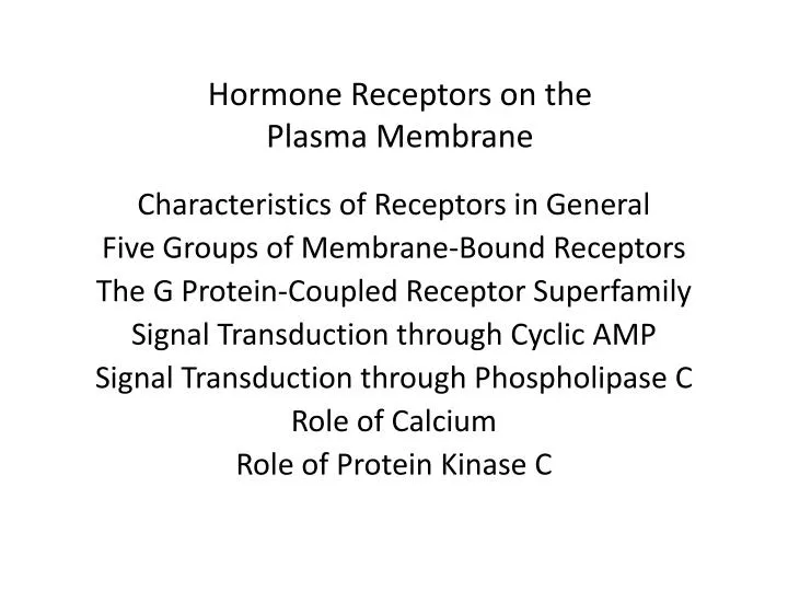 hormone receptors on the plasma membrane