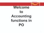 Welcome to Accounting functions in PO - slide 1