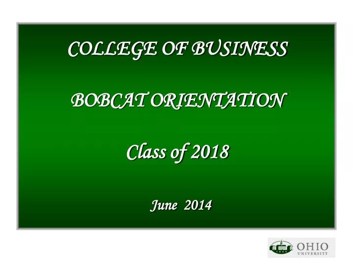 college of business bobcat orientation class of 2018 june 2014