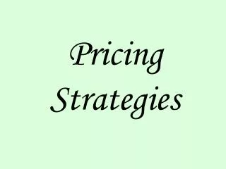 Pricing Strategies