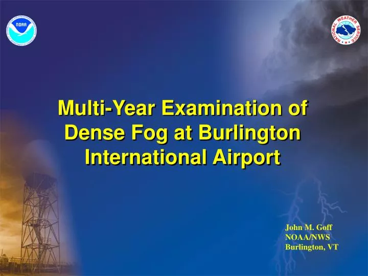 multi year examination of dense fog at burlington international airport