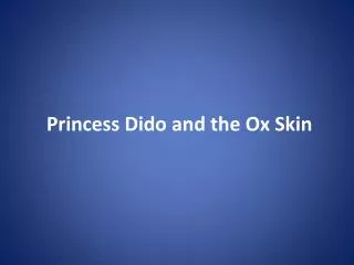 Princess Dido and the Ox Skin