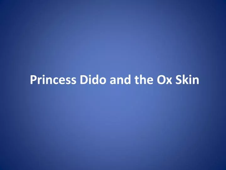 princess dido and the ox skin