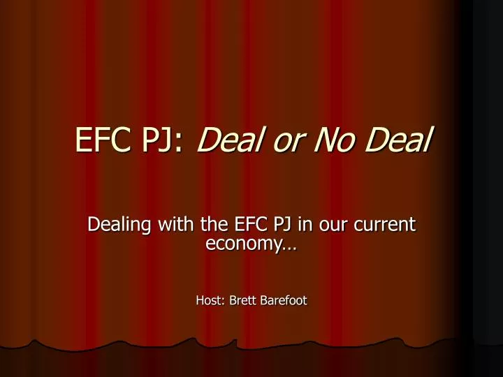 efc pj deal or no deal