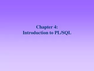 Chapter 4: Introduction to PL/SQL
