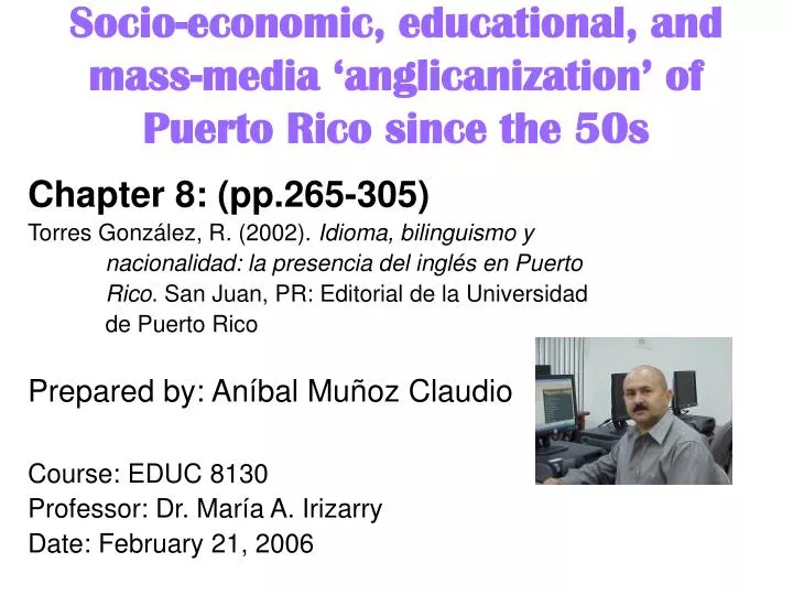 socio economic educational and mass media anglicanization of puerto rico since the 50s