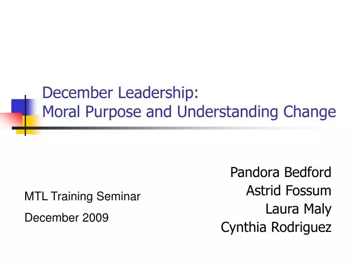 december leadership moral purpose and understanding change