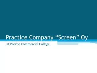 Practice Company “Screen” Oy