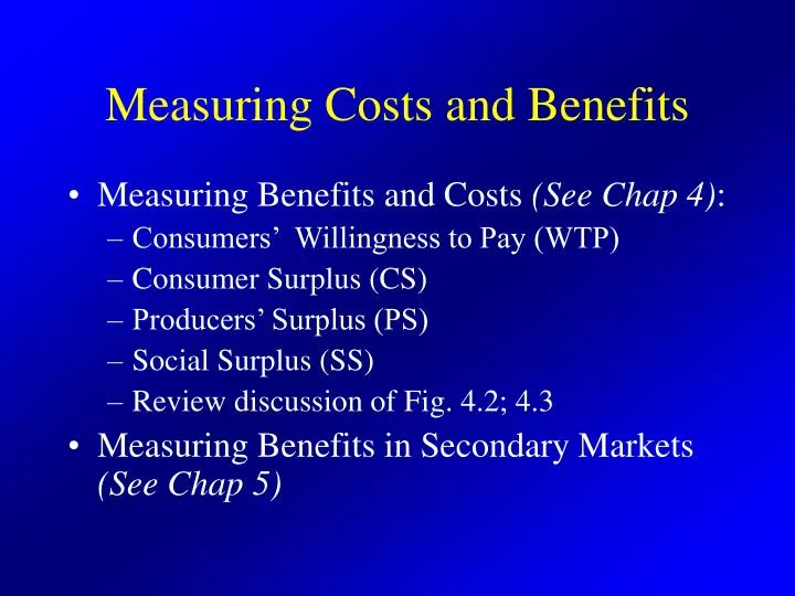 measuring costs and benefits