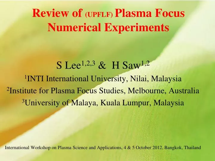 review of upflf plasma focus numerical experiments