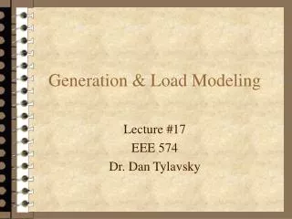 Generation &amp; Load Modeling