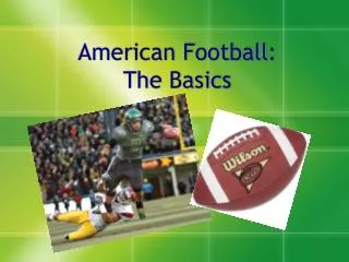 American Football: The Basics
