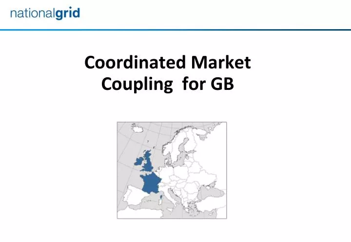 coordinated market coupling for gb