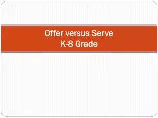 Offer versus Serve K-8 Grade