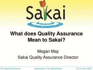 What does Quality Assurance Mean to Sakai?