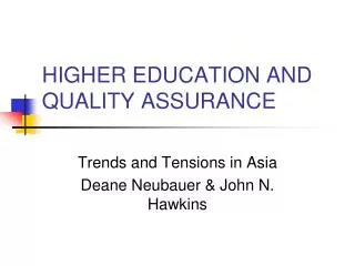 HIGHER EDUCATION AND QUALITY ASSURANCE