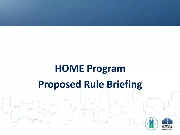 home program proposed rule briefing
